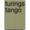 Turings tango by Bennie Mols