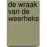 De wraak van de weerheks by Louis Mathot