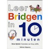 Leer bridgen in 10 minuten door Brian Byfield