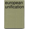 european unification door Frans Alting von Geusau