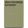 Diervriendelijk tuinieren by Adrian Thomas