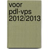 Voor PDL-VPS 2012/2013 by D.R. in 'T. Veld