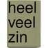 Heel veel zin