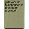 Gids voor de hunebedden in Drenthe en Groningen door Wijnand van der Sanden