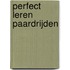 Perfect leren paardrijden