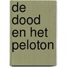 De dood en het peloton door Rob Boudestein