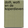 Dolfi, Wolfi en de koperdieven by J.F. van der Poel