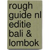 Rough Guide NL editie Bali & Lombok by Rough guide