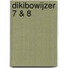 DiKiBOwijzer 7 & 8 by Nicolette de Boer