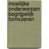 Moeilijke onderwerpen begrijpelijk formuleren door Gabor Mooij