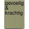 Gevoelig & krachtig by Stella van Veldhoven