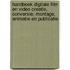 Handboek digitale film en video creatie, conversie, montage, animatie en publicatie