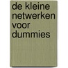 De kleine netwerken voor Dummies by Donna Fisher