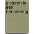 Gisteren is een herinnering