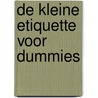 De kleine etiquette voor dummies door Sue Fox