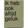 Ik heb ook altijd geluk door Dam Backer