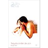 Tequila onder de zon by Hope Tarr
