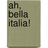 Ah, bella Italia! by Jennifer Labrecque