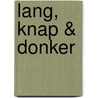 Lang, knap & donker door Marion Lennox