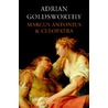 Marcus Antonius en Cleopatra door Adrian Goldsworthy