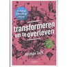 Transformeren om te overleven by Herman Toch