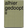 Alhier gedoopt II by Peter van Rooden