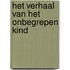 Het verhaal van het onbegrepen kind