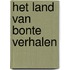 Het land van bonte verhalen