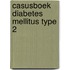 Casusboek diabetes mellitus type 2