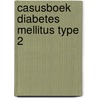 Casusboek diabetes mellitus type 2 door P.G.H. Janssen