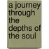 A journey through the depths of the soul