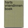 Harts vriendinnen boek by Leontine Gaasenbeek