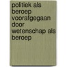 Politiek als beroep voorafgegaan door wetenschap als beroep by Max Weber