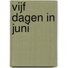 Vijf dagen in Juni door Stefan Heym