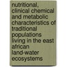 Nutritional, clinical chemical and metabolic characteristics of traditional populations living in the East African land-water ecosystems by R.S. Kuipers