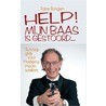 Help! Mijn baas is gestoord... by Toine Rongen