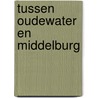 Tussen Oudewater en Middelburg by Mart van Duijvenvoorde
