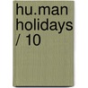Hu.man Holidays / 10 door Marcel Roser
