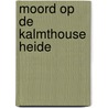 Moord op de Kalmthouse heide by Stan Lauryssens
