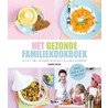 Het Gezonde Familiekookboek by Ingrid Stieber