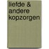 Liefde & andere kopzorgen