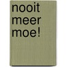 Nooit meer moe! door El-Dèdio El-Dèdio