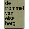 De trommel van Else Berg door Betty van Garrel