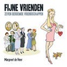 Fijne vrienden by Margreet de Heer
