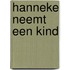 Hanneke neemt een kind