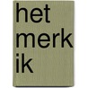 Het merk ik by Yori Bonnema