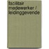 Facilitair medewerker / leidinggevende