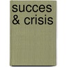 Succes & crisis by Michiel Zonneveld