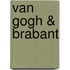 Van Gogh & Brabant