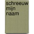 Schreeuw mijn naam